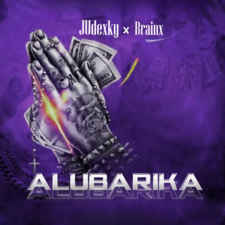Alubarika ft. Brainx | Boomplay Music