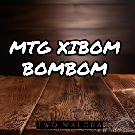 MTG Xibom Bombom | Boomplay Music