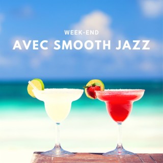 Week-end avec smooth jazz: Bonne musique vibes