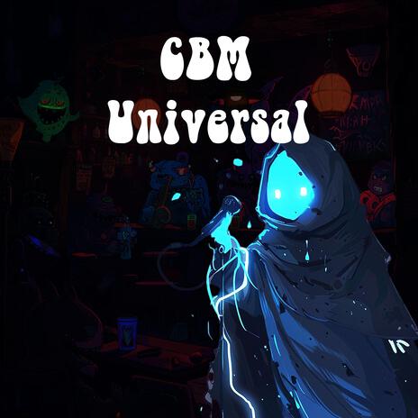 CBM Universal | Boomplay Music