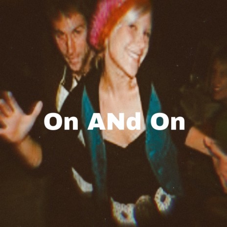 On And On | Boomplay Music