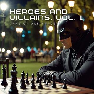 Heroes & Villains, Vol. 1