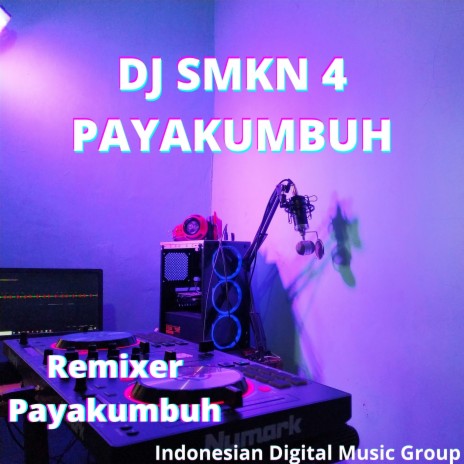 DJ SMKN 4 PAYAKUMBUH