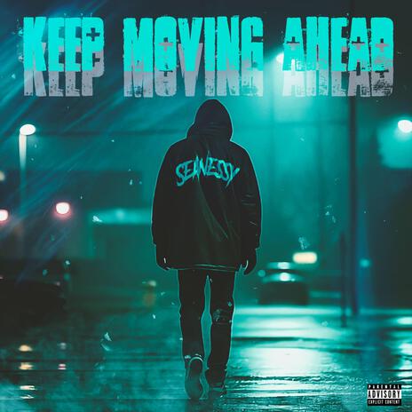 Keep Moving Ahead | Boomplay Music