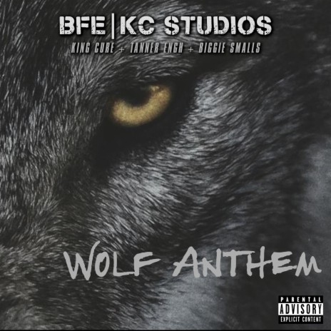 Wolf Anthem ft. Tanner Engh & Biggie