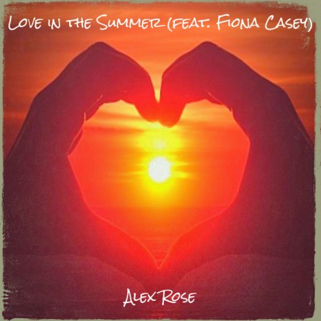 Love in the Summer ft. Fiona Casey | Boomplay Music