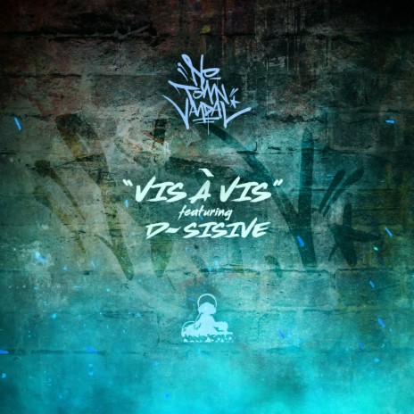 Vis à Vis (Radio Edit) ft. Fresh Kils & D-Sisive