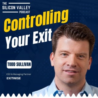 Ep 194 Controlling Your Exit with Todd Sullivan