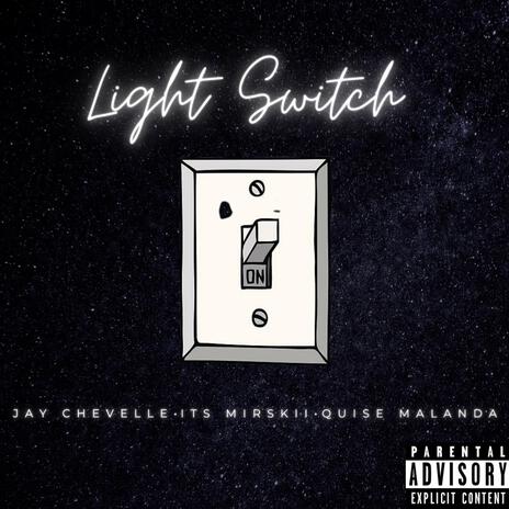 Light Switch ft. It’s Miroskii & Quise Malanda | Boomplay Music