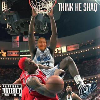 Think He Shaq