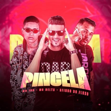 Pincela ft. Mc 10G & Afinho do Fluxo | Boomplay Music