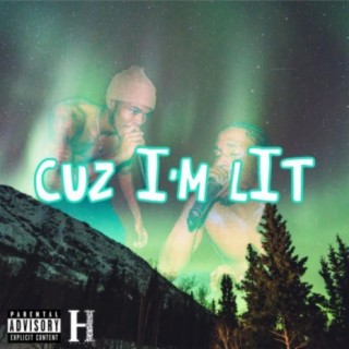 Cuz I'm Lit (feat. Steve 24)