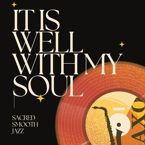 It Is Well with My Soul (Radio Edit) | Boomplay Music