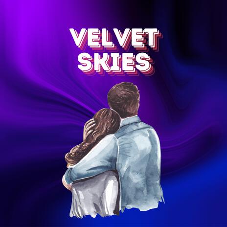 Velvet Skies | Boomplay Music