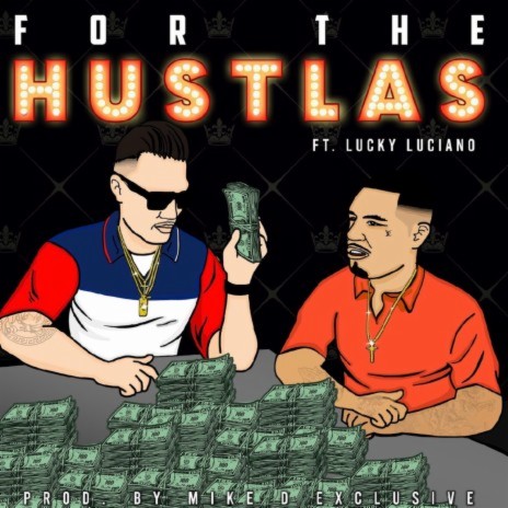 For the Hustlas ft. Lucky Luciano