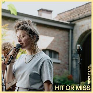 Hit Or Miss (Live)