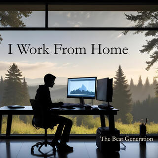 I Work From Home