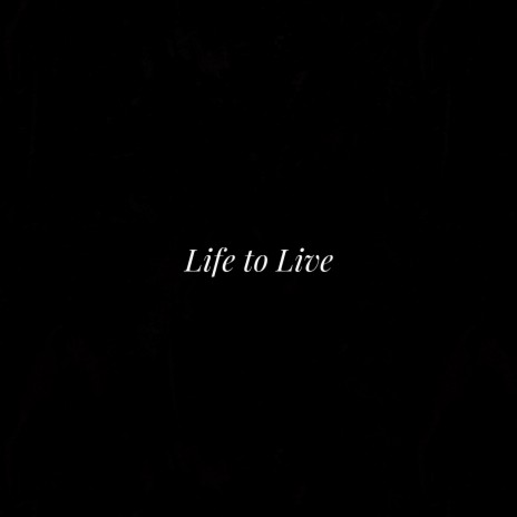 Life to Live ft. Tyla Yaweh & Zuse