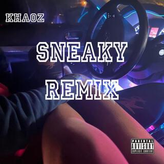 Sneaky (Remix) lyrics | Boomplay Music