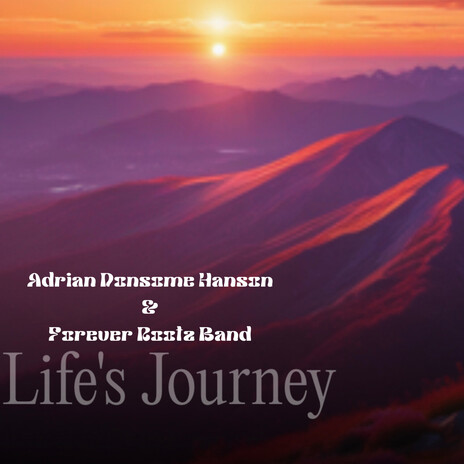 Life's Journey ft. Forever Rootz Band | Boomplay Music