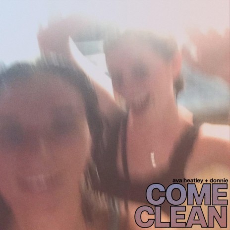 Come Clean ft. Donnie | Boomplay Music