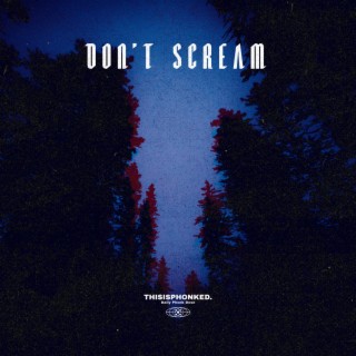 DON'T SCREAM