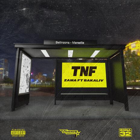 TNF ft. Bakaliv & Belfa | Boomplay Music