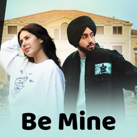 Be Mine | Boomplay Music