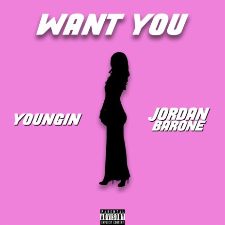 Want You (feat. Jordan Barone)