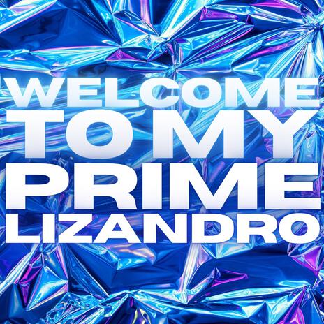 Welcome To My Prime | Boomplay Music