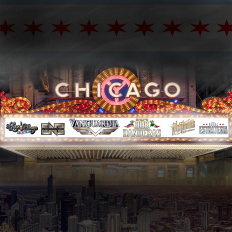 Chicago (feat. El Nuevo Ejemplo, los Leos de Chicago, grupo Dos Banderas, los Ahijados Del Barranco & la Renovada Banda Estrategia) | Boomplay Music