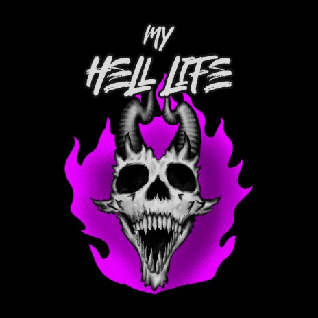 my hell life | Boomplay Music