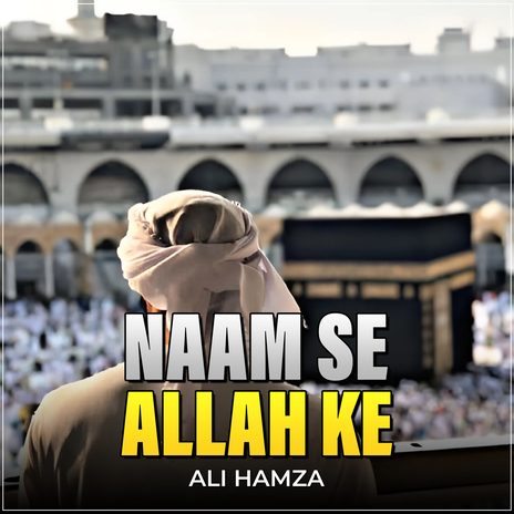 Naam Se Allah Ke | Boomplay Music