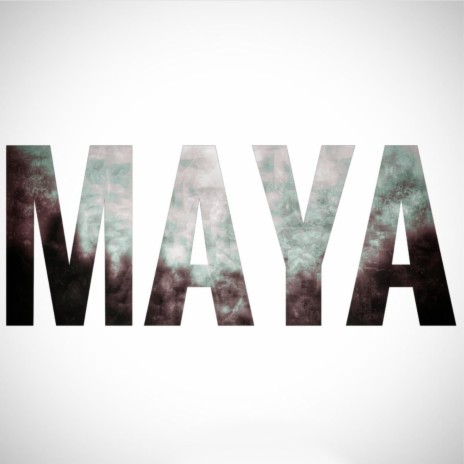 Maya | Boomplay Music