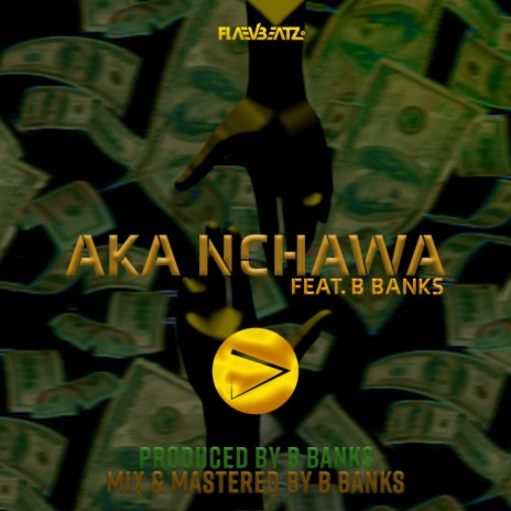 Aka Nchawa (feat. B Banks) | Boomplay Music