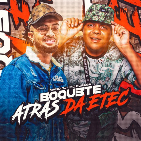 Boquete Atrás da Etec ft. Mano DJ | Boomplay Music