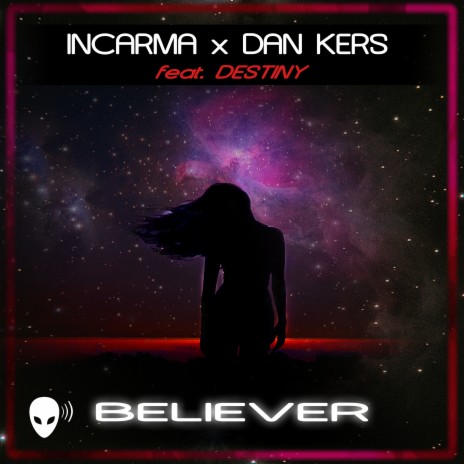 Believer (Radio Mix) ft. Dan Kers & Destiny | Boomplay Music