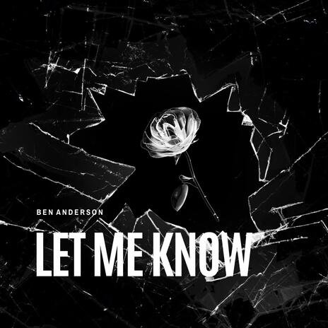 Let Me Know | Boomplay Music