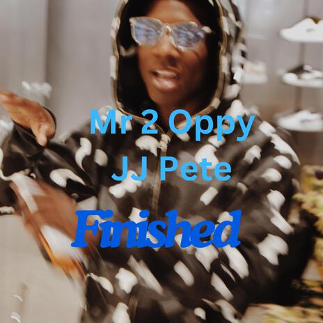 Finished ft. Mr2Oppy | Boomplay Music