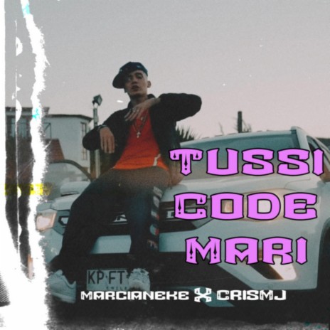 Tussi Code Mari ft. Crismj | Boomplay Music