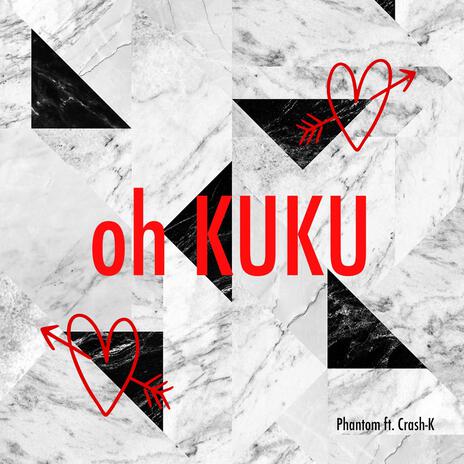 Oh KuKu ft. Crash-K