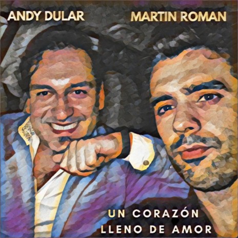 Un Corazon lleno de Amor ft. Andy Dular | Boomplay Music