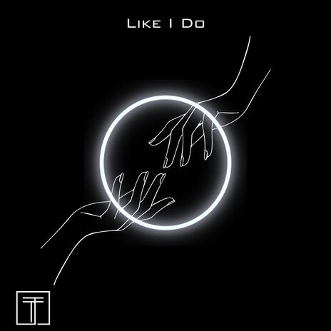 Like I Do | Boomplay Music