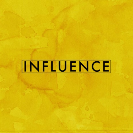 Influence | Boomplay Music