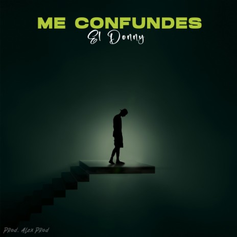 Me Confundes ft. Alex Prod. | Boomplay Music