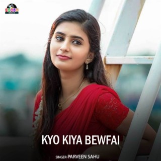 Kyo Kiya Bewfai