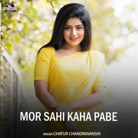 Mor Sahi Kaha Pabe | Boomplay Music