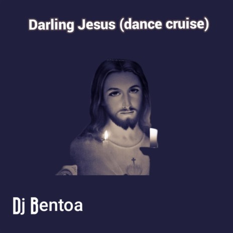Darling Jesus (dance cruise) | Boomplay Music