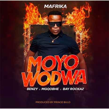 Moyo Wodwa (feat. Benzy, Mgqobhe & Bay Rockaz)