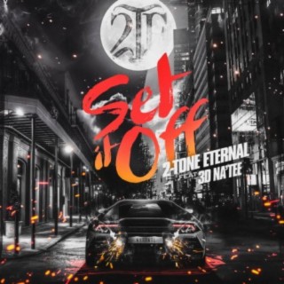 Set It Off (feat. 3d Na'tee)